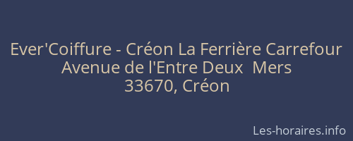 Ever'Coiffure - Créon La Ferrière Carrefour