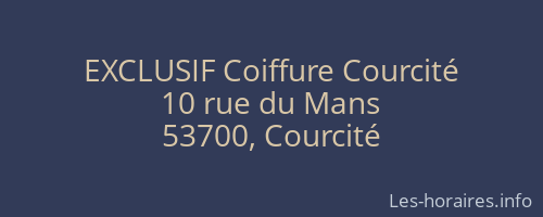 EXCLUSIF Coiffure Courcité