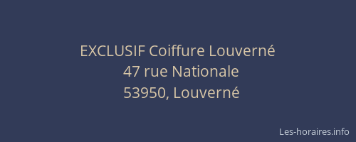 EXCLUSIF Coiffure Louvern&eacute;