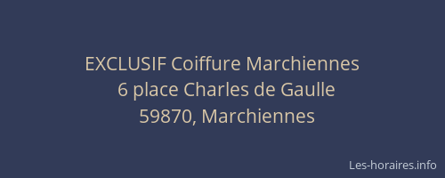 EXCLUSIF Coiffure Marchiennes