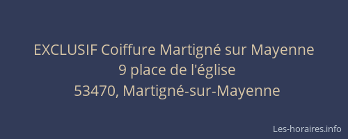 EXCLUSIF Coiffure Martigné sur Mayenne