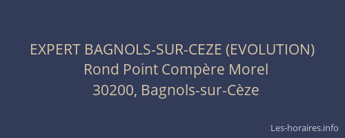 EXPERT BAGNOLS-SUR-CEZE (EVOLUTION)