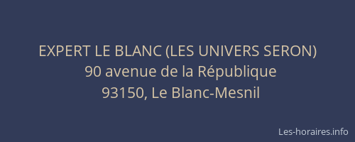 EXPERT LE BLANC (LES UNIVERS SERON)