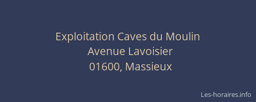 Exploitation Caves du Moulin