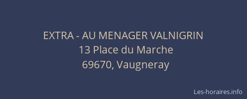 EXTRA - AU MENAGER VALNIGRIN