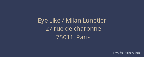 Eye Like / Milan Lunetier