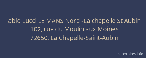 Fabio Lucci LE MANS Nord -La chapelle St Aubin