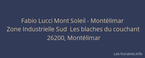 Fabio Lucci Mont Soleil - Montélimar