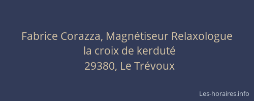Fabrice Corazza, Magn&eacute;tiseur Relaxologue