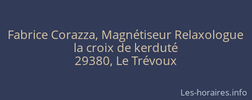 Fabrice Corazza, Magnétiseur Relaxologue