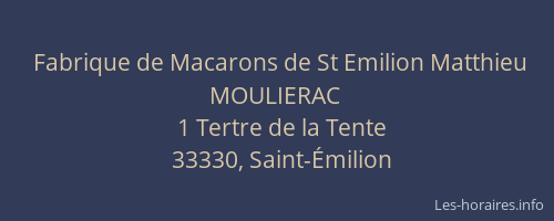 Fabrique de Macarons de St Emilion Matthieu MOULIERAC