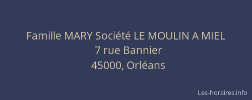 Famille MARY Société LE MOULIN A MIEL