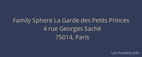 Family Sphere La Garde des Petits Princes