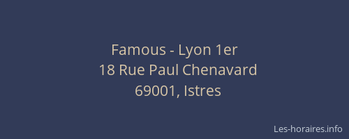 Famous - Lyon 1er
