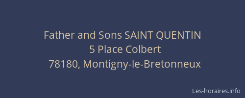 Father and Sons SAINT QUENTIN