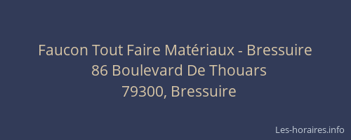 Faucon Tout Faire Matériaux - Bressuire