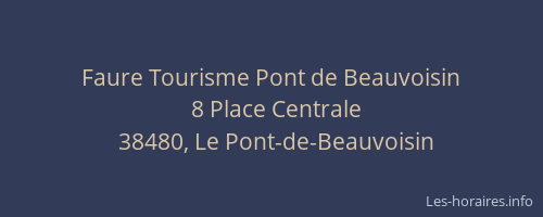 Faure Tourisme Pont de Beauvoisin