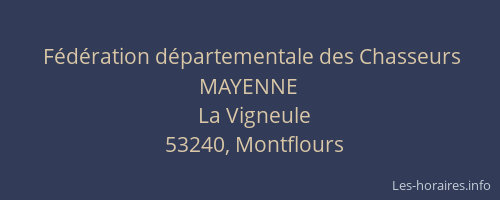 F&eacute;d&eacute;ration d&eacute;partementale des Chasseurs MAYENNE
