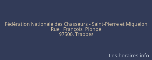 F&eacute;d&eacute;ration Nationale des Chasseurs - Saint-Pierre et Miquelon