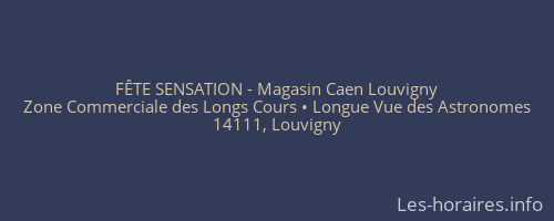 FÊTE SENSATION - Magasin Caen Louvigny