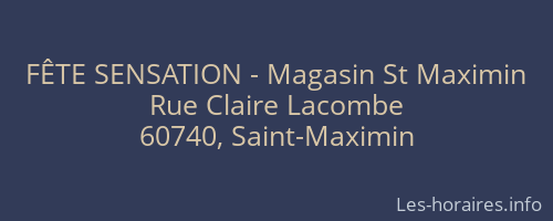 FÊTE SENSATION - Magasin St Maximin