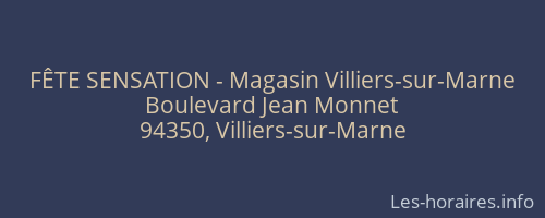 FÊTE SENSATION - Magasin Villiers-sur-Marne