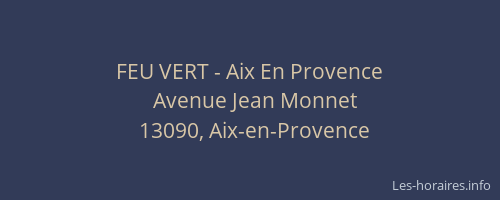 FEU VERT - Aix En Provence