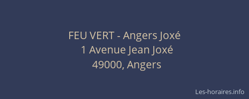 FEU VERT - Angers Joxé