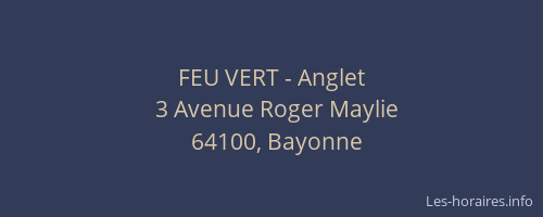 FEU VERT - Anglet