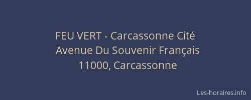 FEU VERT - Carcassonne Cité