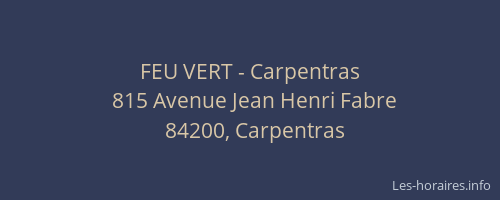 FEU VERT - Carpentras