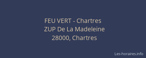 FEU VERT - Chartres
