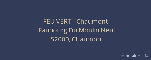 FEU VERT - Chaumont