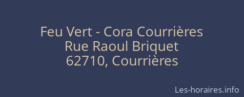 Feu Vert - Cora Courrières