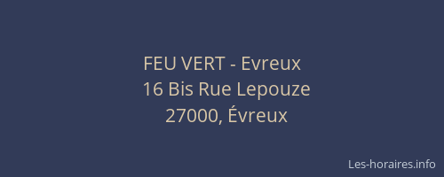 FEU VERT - Evreux