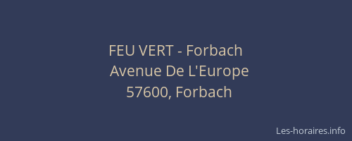 FEU VERT - Forbach