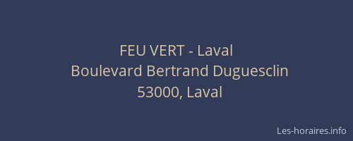FEU VERT - Laval