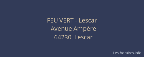 FEU VERT - Lescar