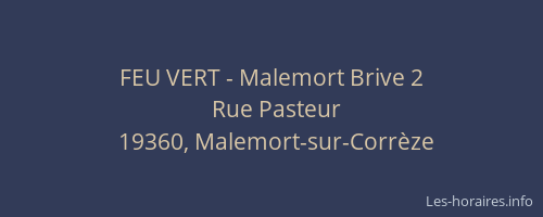 FEU VERT - Malemort Brive 2