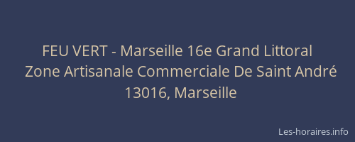 FEU VERT - Marseille 16e Grand Littoral