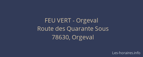 FEU VERT - Orgeval