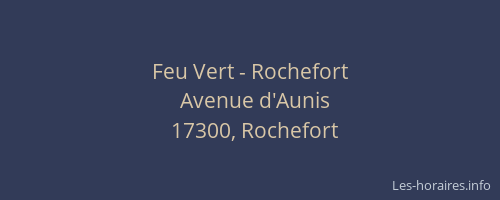 Feu Vert - Rochefort