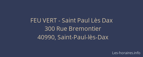 FEU VERT - Saint Paul Lès Dax