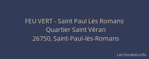 FEU VERT - Saint Paul Lès Romans