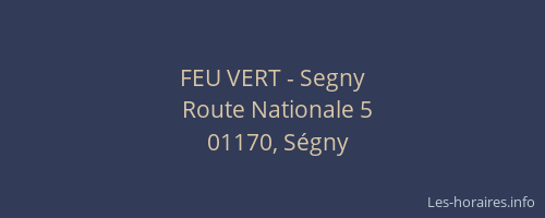 FEU VERT - Segny