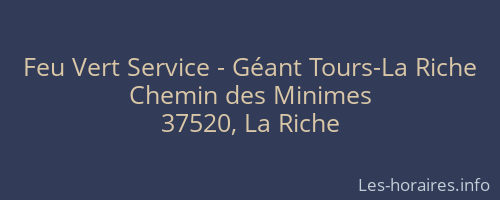Feu Vert Service - Géant Tours-La Riche