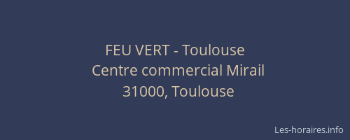 FEU VERT - Toulouse