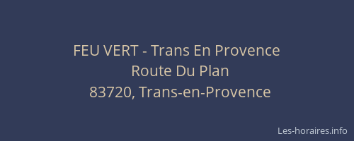 FEU VERT - Trans En Provence