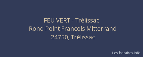 FEU VERT - Tr&eacute;lissac