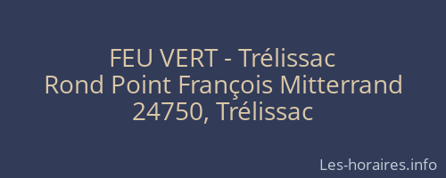 FEU VERT - Trélissac